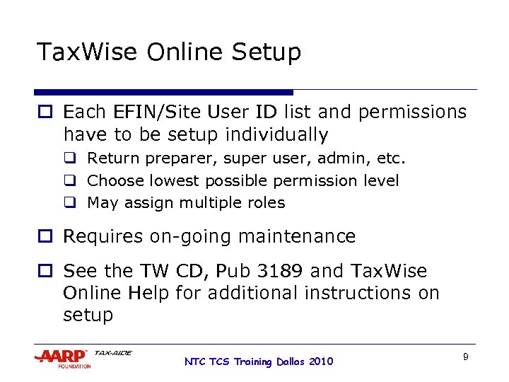 Tax. Wise Online Setup o Each EFIN/Site User ID list and permissions have to