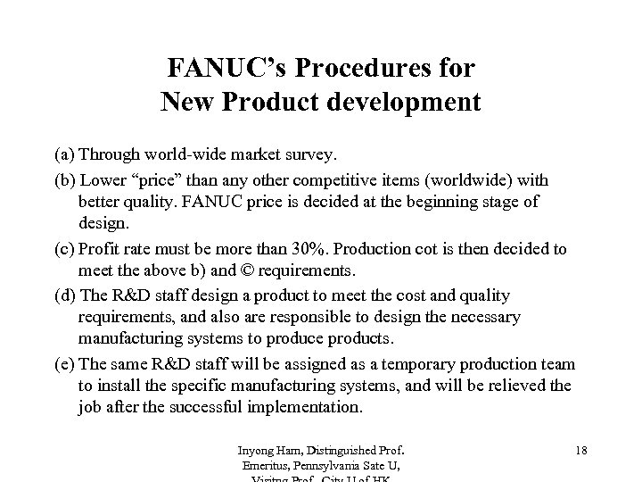 FANUC’s Procedures for New Product development (a) Through world-wide market survey. (b) Lower “price”