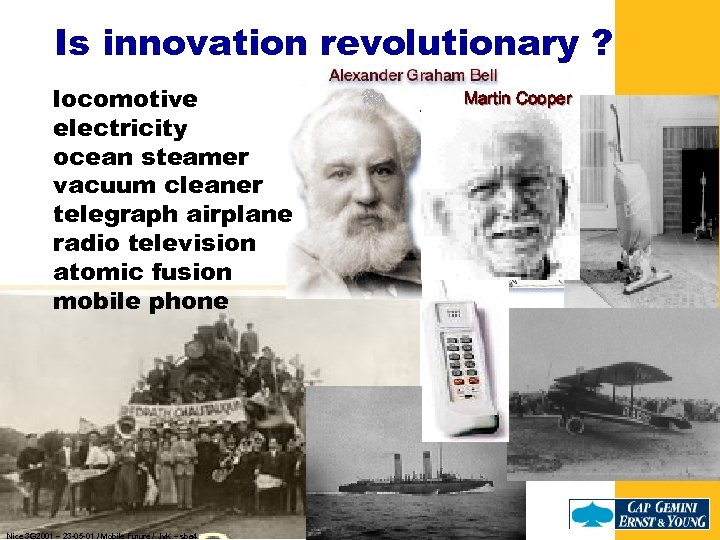 Is innovation revolutionary ? locomotive electricity ocean steamer vacuum cleaner telegraph airplane radio television
