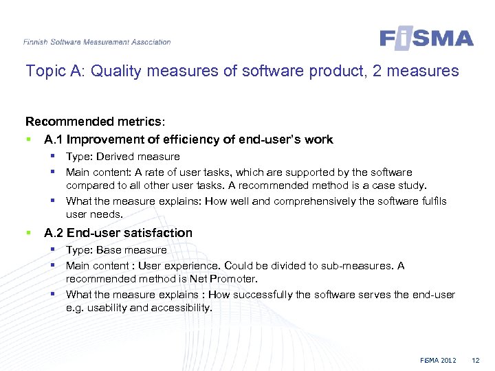 Topic A: Quality measures of software product, 2 measures Recommended metrics: § A. 1