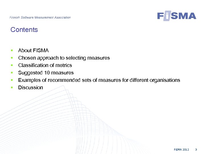 Contents § § § About FISMA Chosen approach to selecting measures Classification of metrics