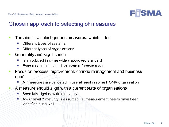 Chosen approach to selecting of measures § The aim is to select generic measures,
