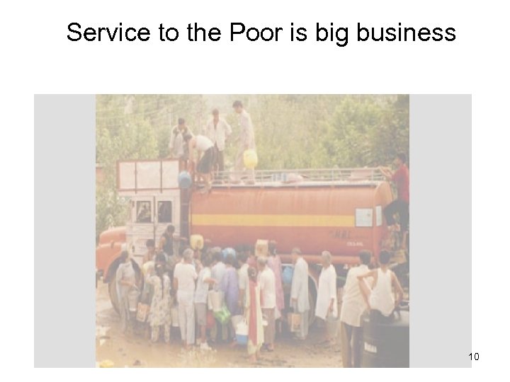 Service to the Poor is big business 10 