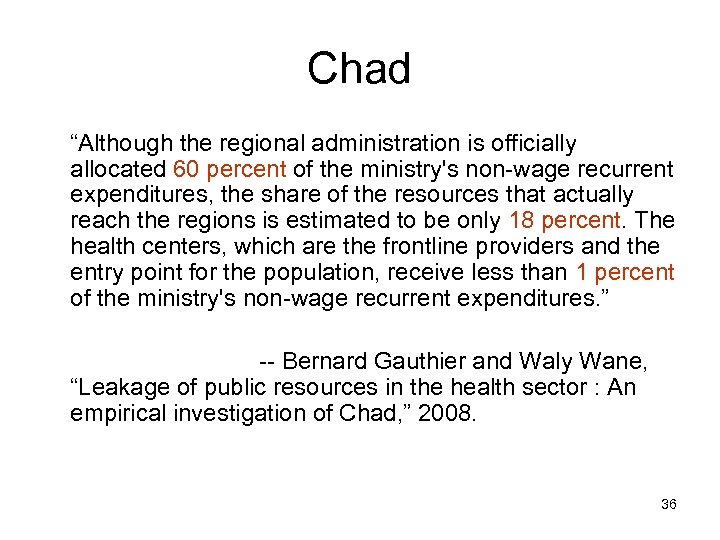 Chad “Although the regional administration is officially allocated 60 percent of the ministry's non-wage