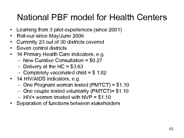 National PBF model for Health Centers • • • Learning from 3 pilot experiences