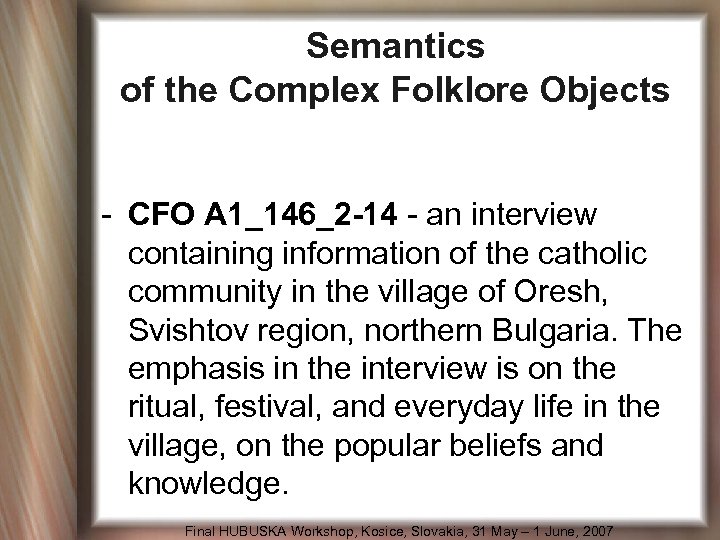 Semantics of the Complex Folklore Objects - CFO A 1_146_2 -14 - an interview
