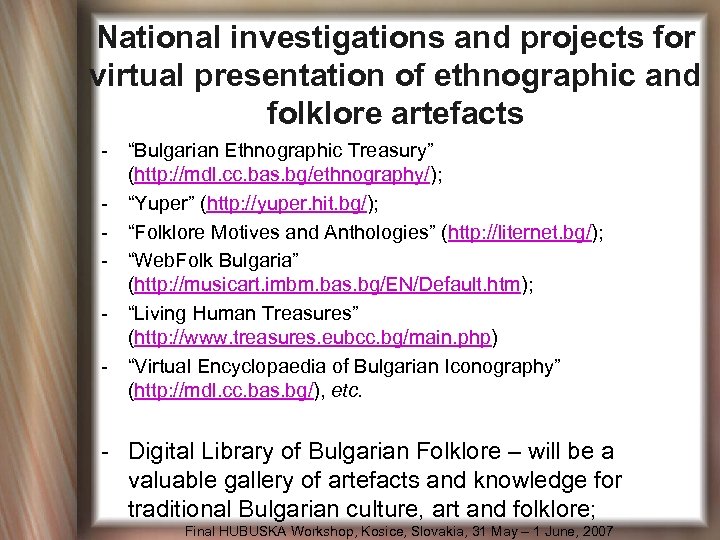 National investigations and projects for virtual presentation of ethnographic and folklore artefacts - “Bulgarian