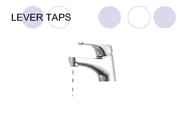 LEVER TAPS 
