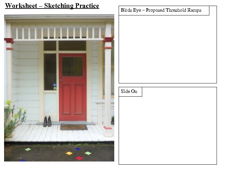 Worksheet – Sketching Practice Birds Eye – Proposed Threshold Ramps Side On 