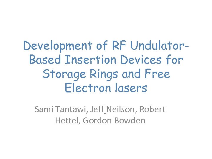 Development of RF Undulator. Based Insertion Devices for Storage Rings and Free Electron lasers