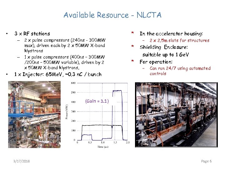 Available Resource - NLCTA • 3 x RF stations – 2 x pulse compressors