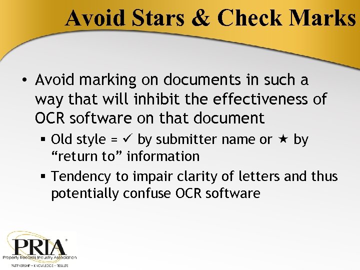 Avoid Stars & Check Marks • Avoid marking on documents in such a way