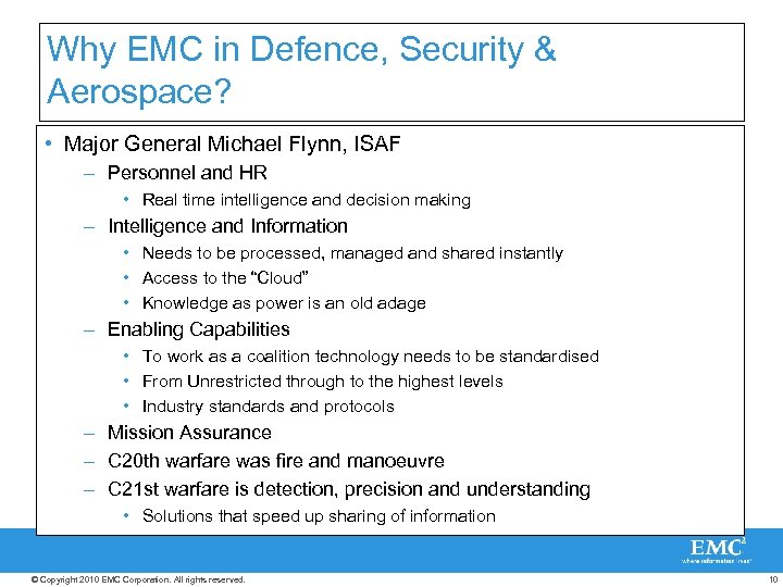 Why EMC in Defence, Security & Aerospace? • Major General Michael Flynn, ISAF –