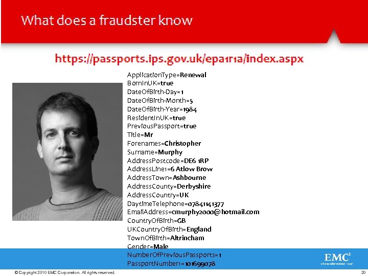 What does a fraudster know https: //passports. ips. gov. uk/epa 1 r 1 a/index.