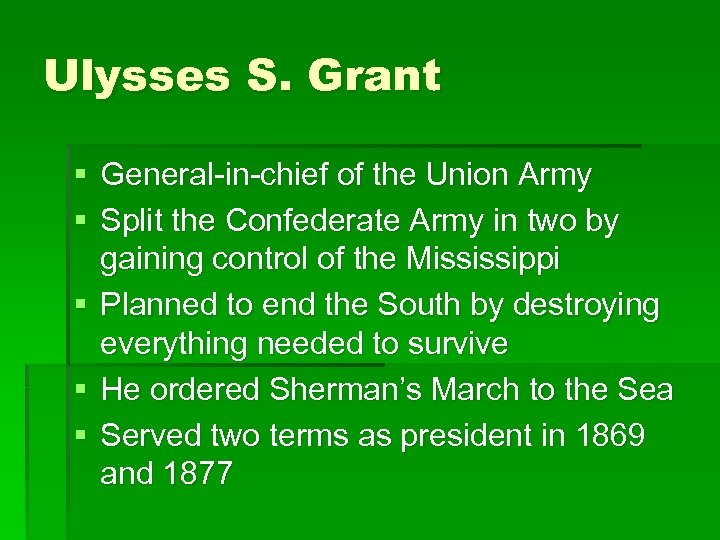 Ulysses S. Grant § General-in-chief of the Union Army § Split the Confederate Army
