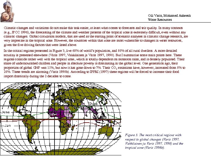 Olli Varis, Mohamed Asheesh Water Resources Climatic changes and variations do not make this