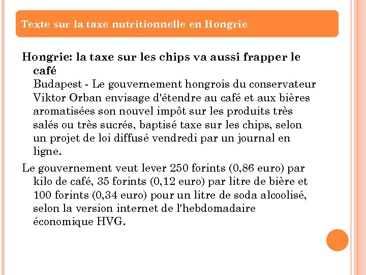 Texte sur la taxe nutritionnelle en Hongrie: la taxe sur les chips va aussi