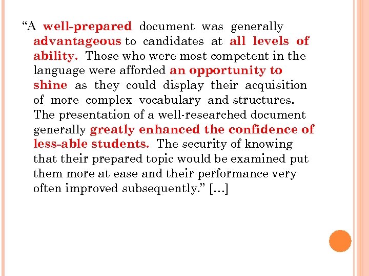 “A well-prepared document was generally advantageous to candidates at all levels of ability. Those