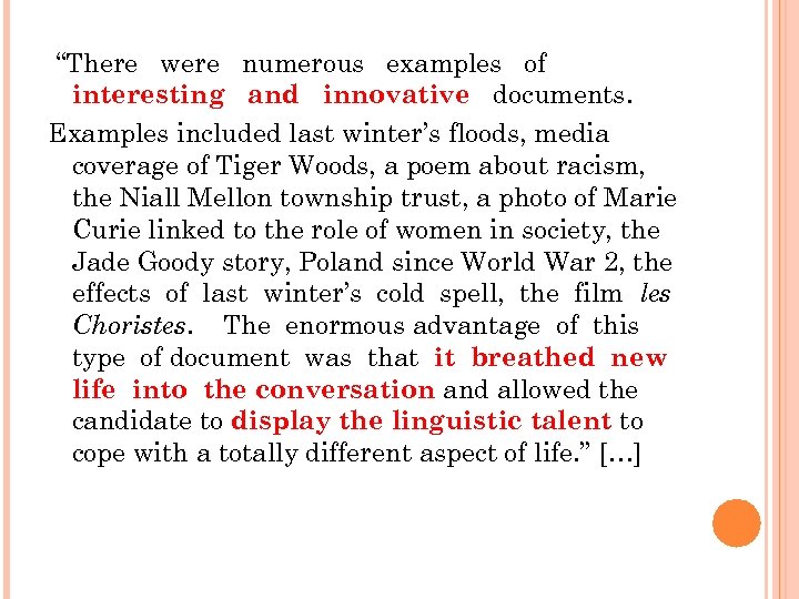 “There were numerous examples of interesting and innovative documents. Examples included last winter’s floods,