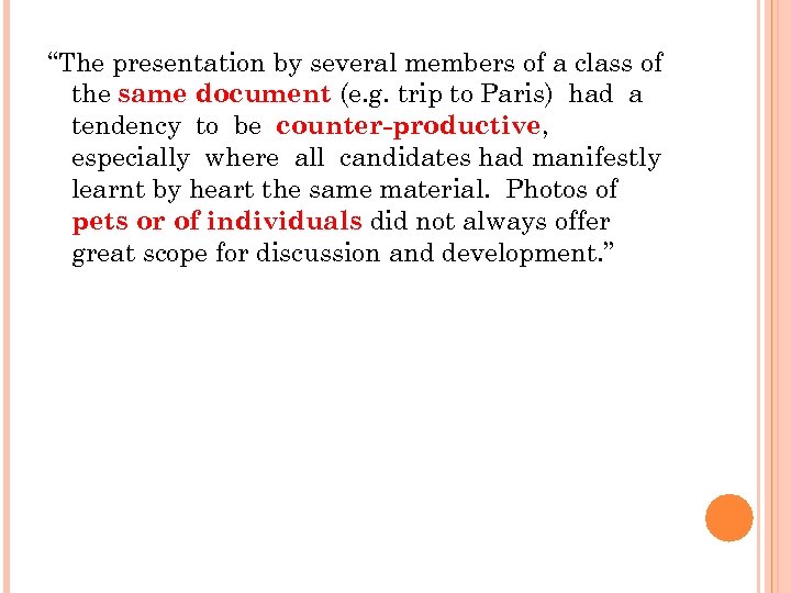 “The presentation by several members of a class of the same document (e. g.