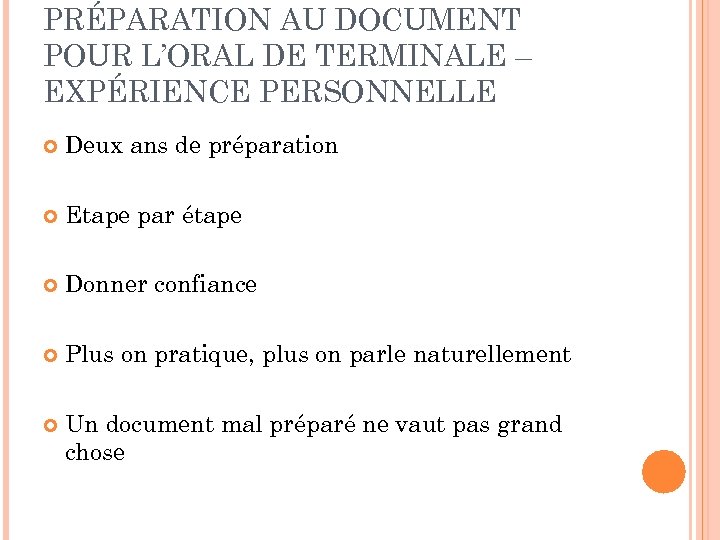 PRÉPARATION AU DOCUMENT POUR L’ORAL DE TERMINALE – EXPÉRIENCE PERSONNELLE Deux ans de préparation