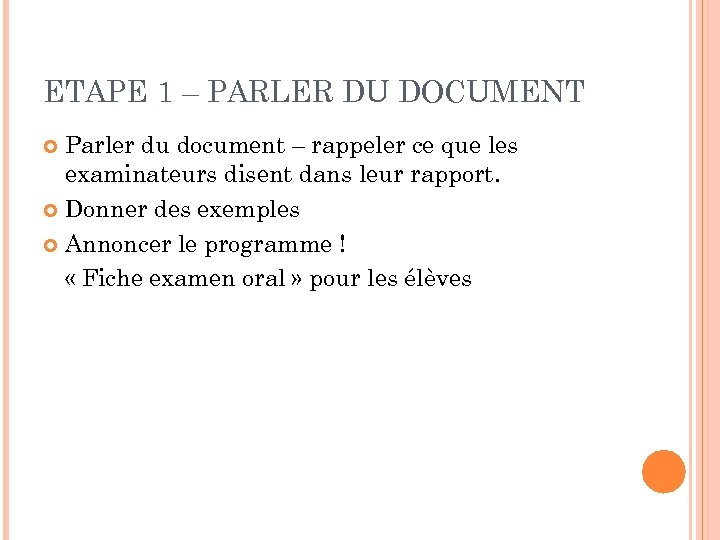 ETAPE 1 – PARLER DU DOCUMENT Parler du document – rappeler ce que les