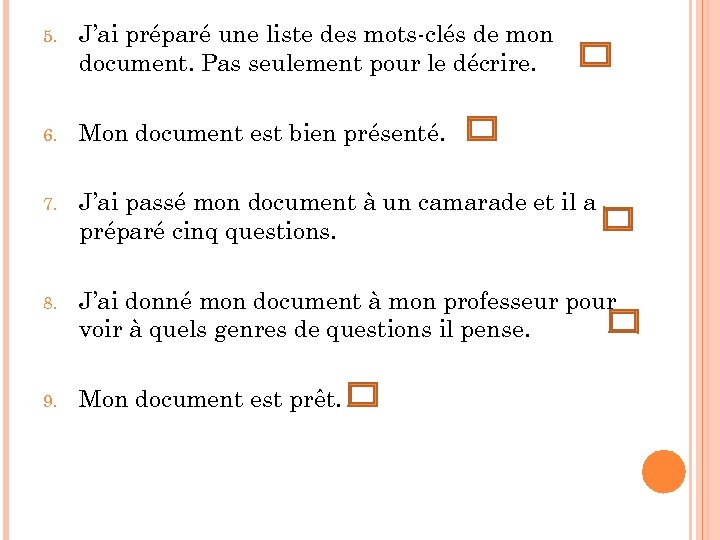 5. J’ai préparé une liste des mots-clés de mon document. Pas seulement pour le
