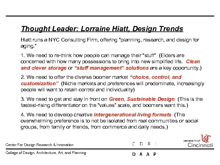 Thought Leader: Lorraine Hiatt, Design Trends Hiatt runs a NYC Consulting Firm, offering “planning,
