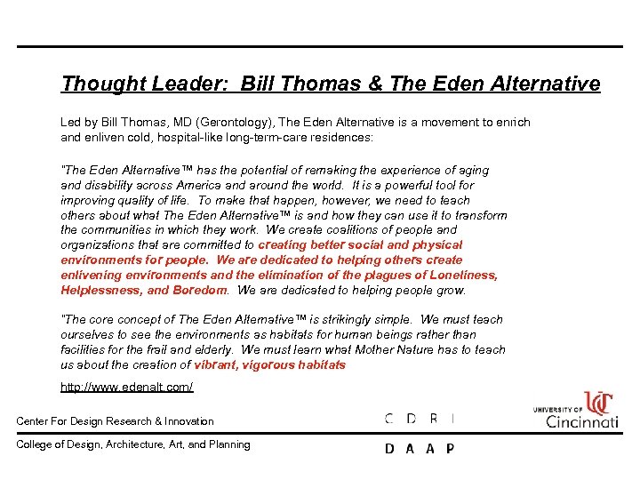 Thought Leader: Bill Thomas & The Eden Alternative Led by Bill Thomas, MD (Gerontology),