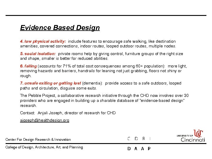 Evidence Based Design 4. low physical activity: include features to encourage safe walking, like