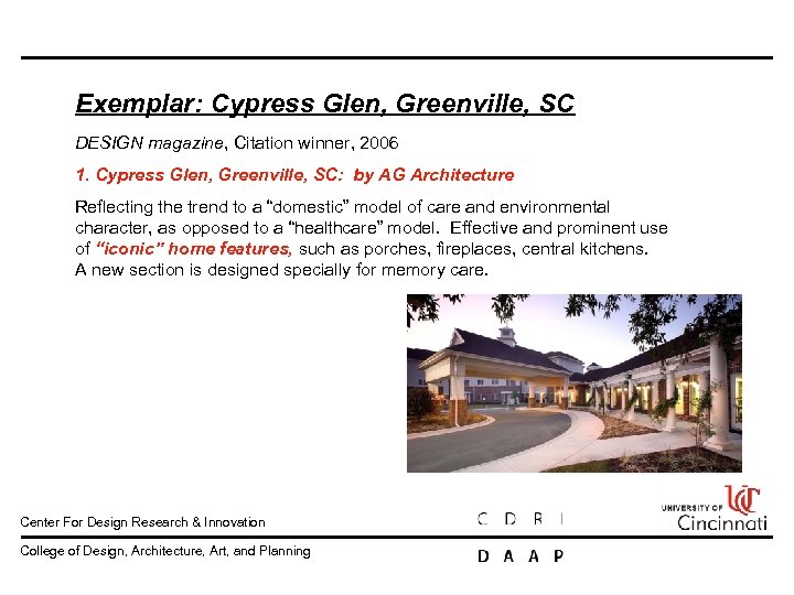 Exemplar: Cypress Glen, Greenville, SC DESIGN magazine, Citation winner, 2006 1. Cypress Glen, Greenville,