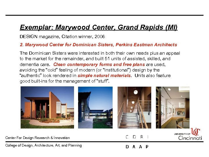 Exemplar: Marywood Center, Grand Rapids (MI) DESIGN magazine, Citation winner, 2006 2. Marywood