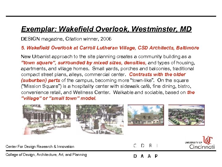 Exemplar: Wakefield Overlook, Westminster, MD DESIGN magazine, Citation winner, 2006 5. Wakefield Overlook at