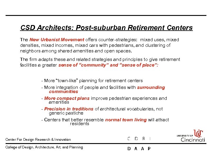 CSD Architects: Post-suburban Retirement Centers The New Urbanist Movement offers counter strategies: mixed uses,
