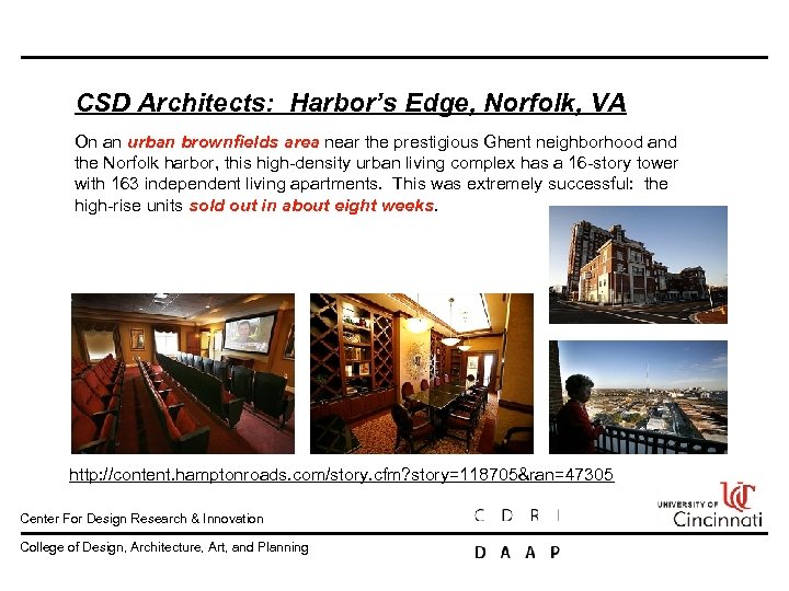CSD Architects: Harbor’s Edge, Norfolk, VA On an urban brownfields area near the prestigious