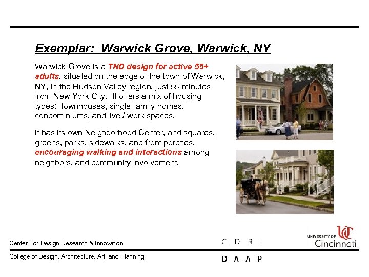 Exemplar: Warwick Grove, Warwick, NY Warwick Grove is a TND design for active 55+