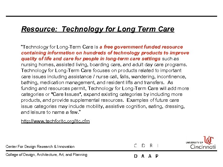 Resource: Technology for Long Term Care “Technology for Long Term Care is a free