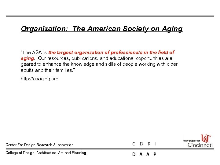 Organization: The American Society on Aging “The ASA is the largest organization of professionals