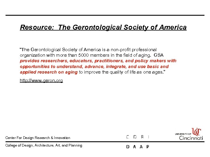 Resource: The Gerontological Society of America “The Gerontological Society of America is a non