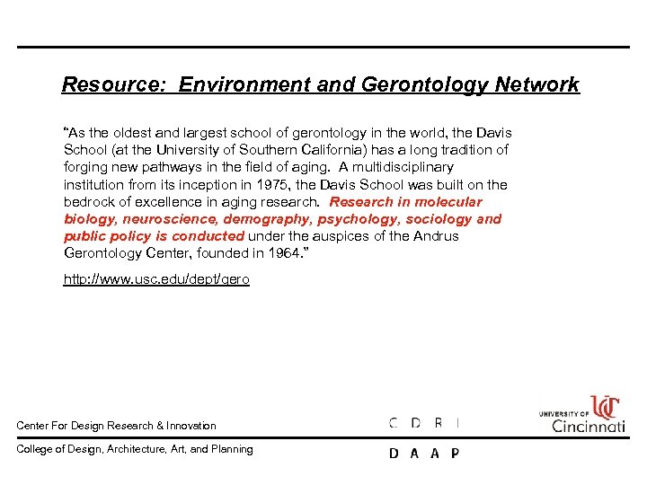 Resource: Environment and Gerontology Network “As the oldest and largest school of gerontology in