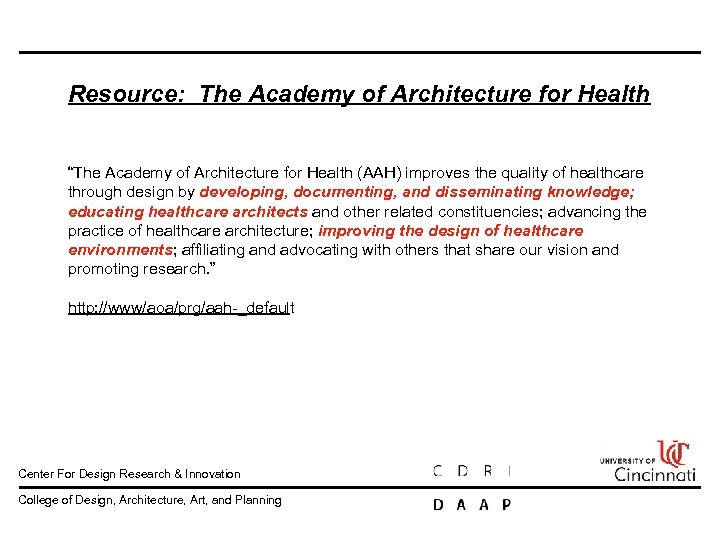 Resource: The Academy of Architecture for Health “The Academy of Architecture for Health (AAH)