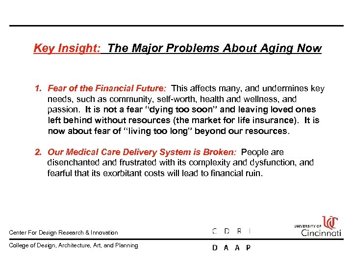Key Insight: The Major Problems About Aging Now 1. Fear of the Financial Future: