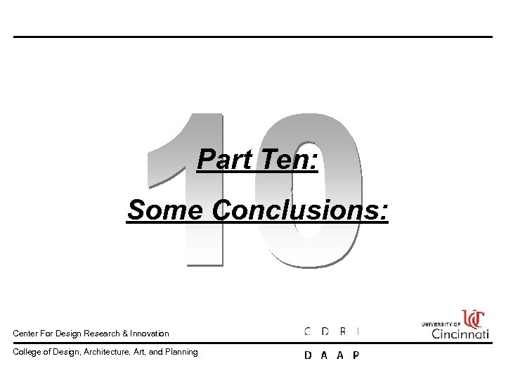  Part Ten: Some Conclusions: Center For Design Research & Innovation College of Design,