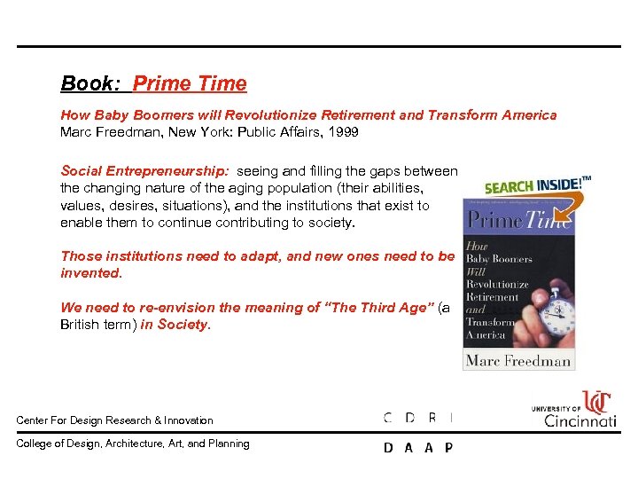 Book: Prime Time How Baby Boomers will Revolutionize Retirement and Transform America Marc Freedman,