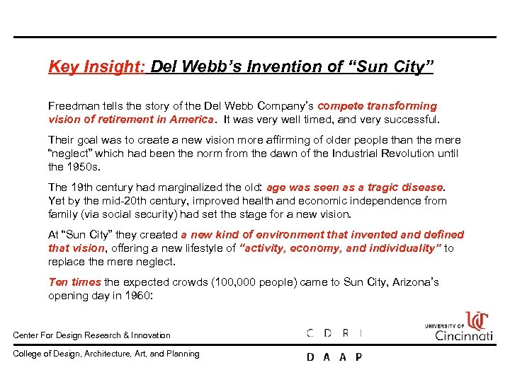 Key Insight: Del Webb’s Invention of “Sun City” Freedman tells the story of the
