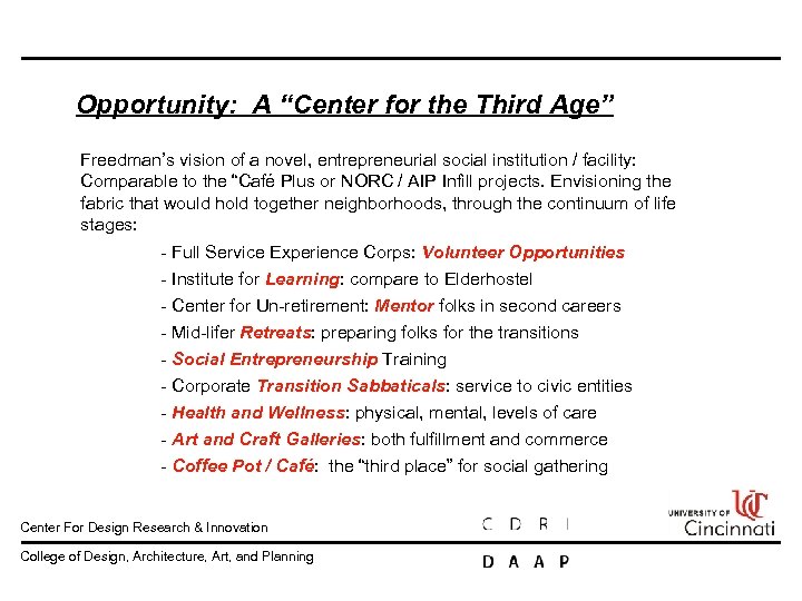 Opportunity: A “Center for the Third Age” Freedman’s vision of a novel, entrepreneurial social