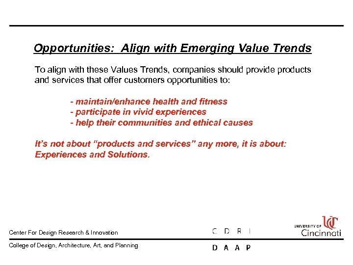 Opportunities: Align with Emerging Value Trends To align with these Values Trends, companies should