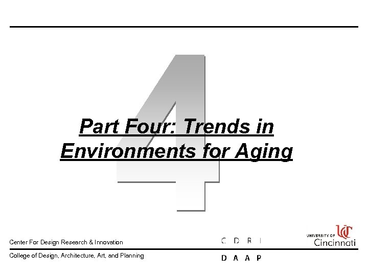 Part Four: Trends in Environments for Aging Center For Design Research & Innovation College