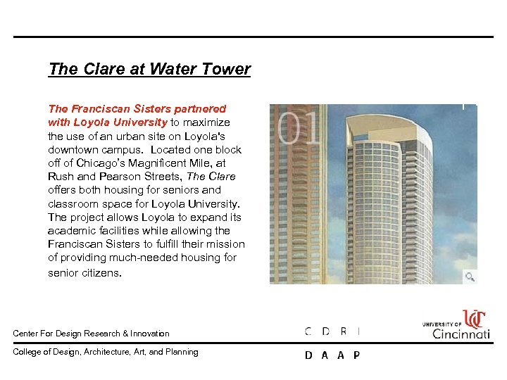 The Clare at Water Tower The Franciscan Sisters partnered with Loyola University to maximize