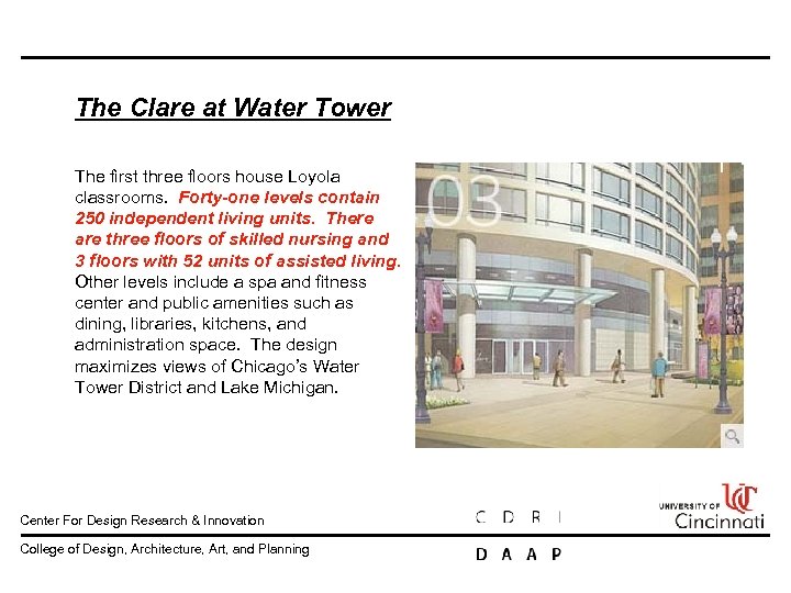 The Clare at Water Tower The first three floors house Loyola classrooms. Forty-one levels